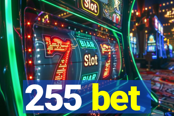 255 bet